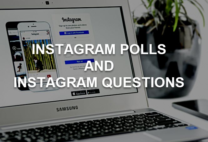 Instagram Polls and Instagram Questions