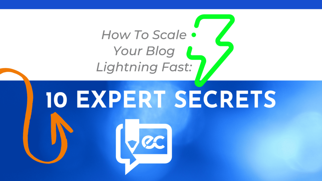 10 Expert Secrets How To Scale Your Blog Lightning Fast blog banner