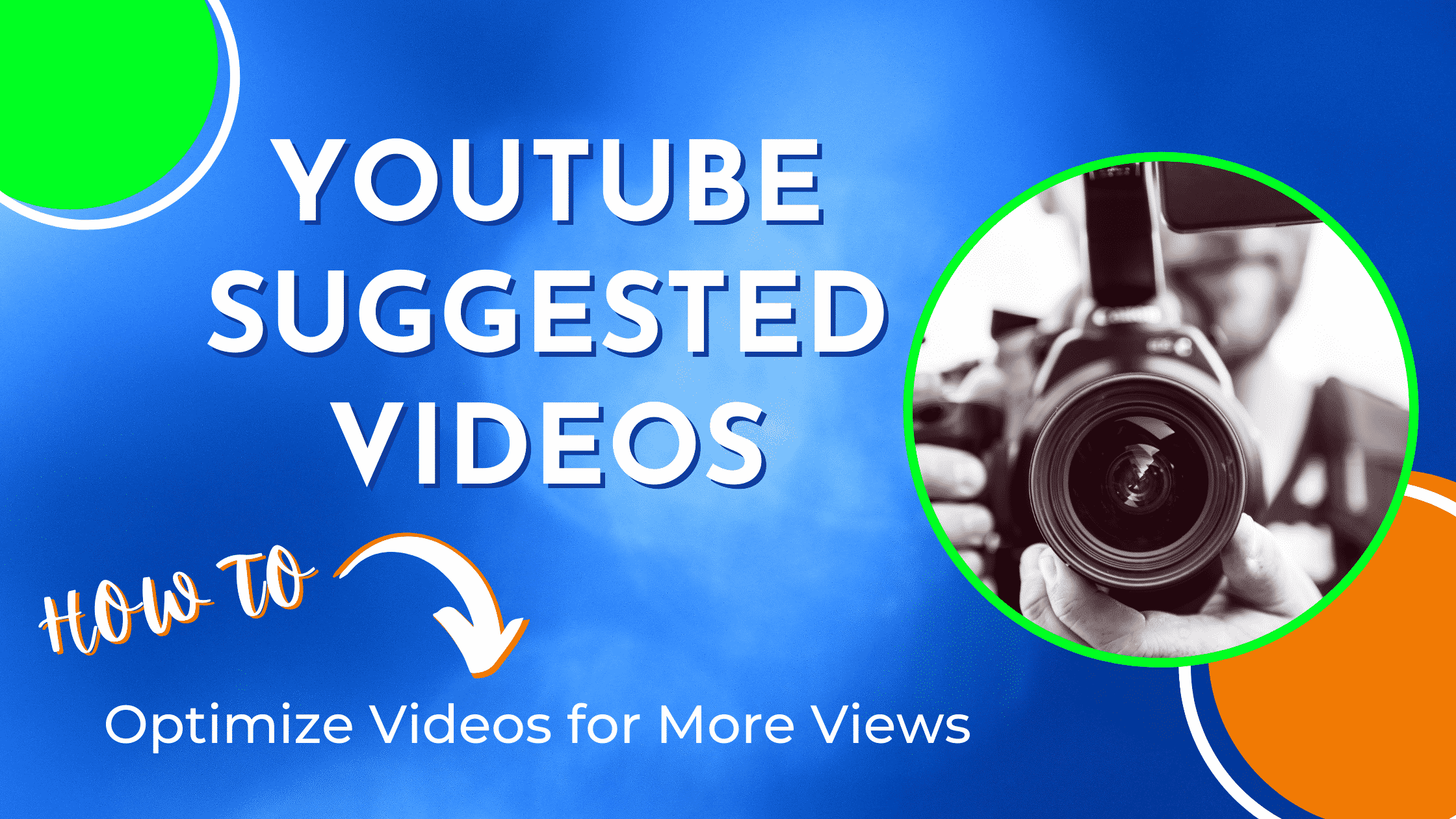 YouTube suggested videos how to optimize for more views