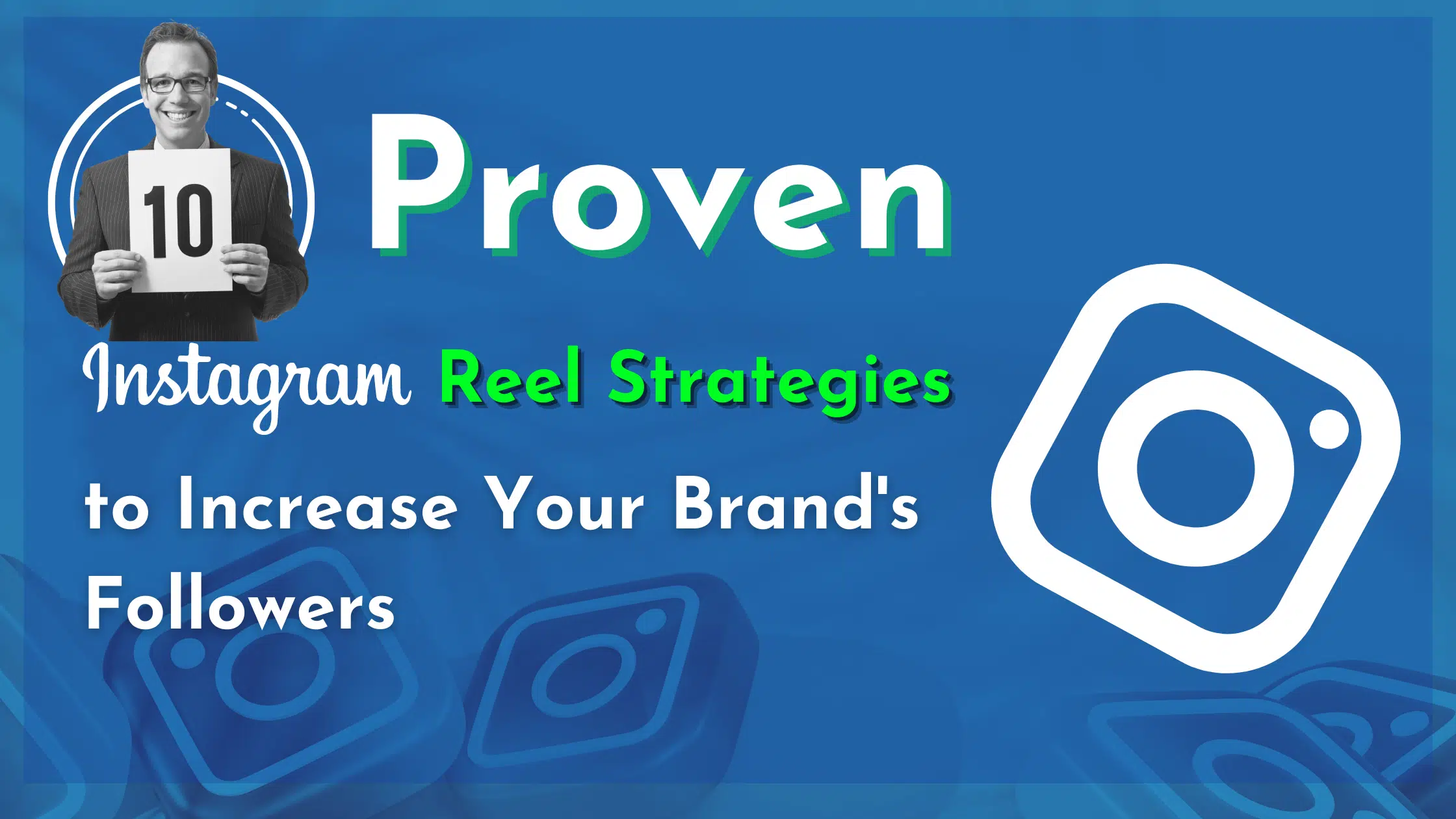 10 proven instagram reel strategies-to-increase your brands followers
