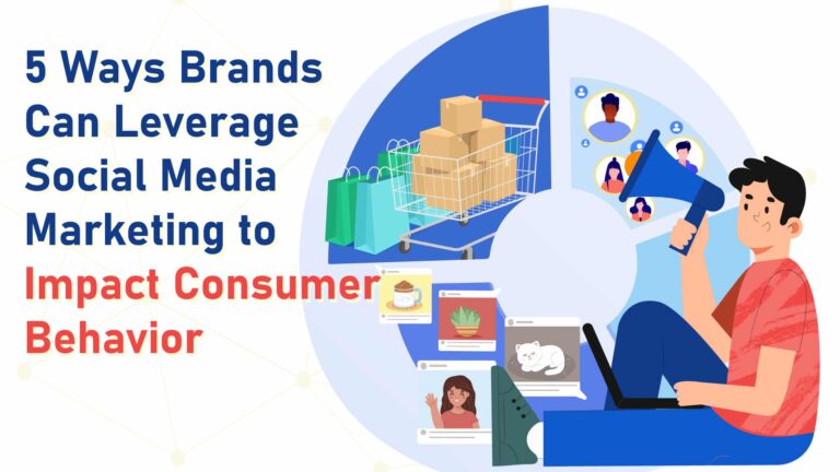 5 Ways Brands Can Leverage Social Media Marketing to Impact Consumer Behavior Graphic Blog Banner