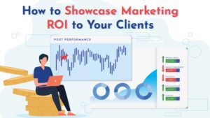 How to Showcase Marketing ROI to Your Clients_Graphic Banner