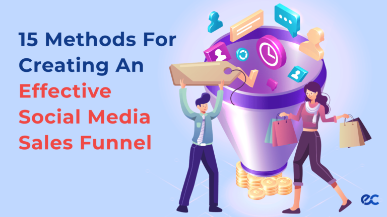 15 Methods For Creating An Effective Social Media Sales Funnel