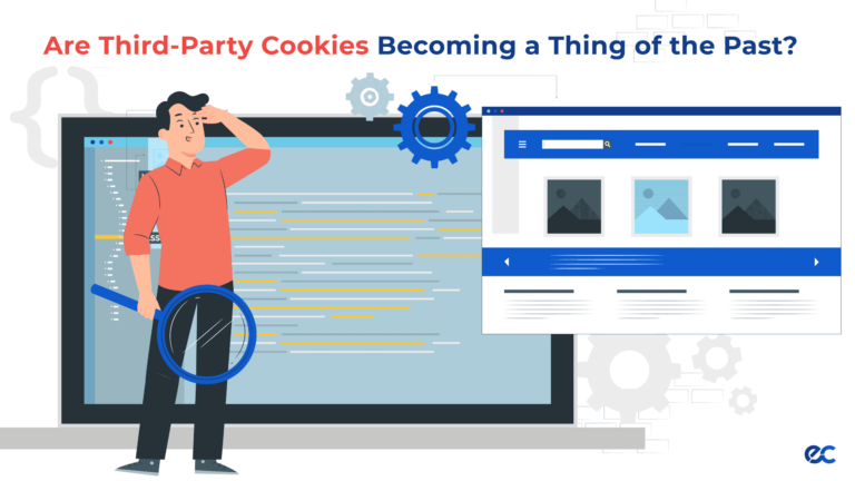 Are Third-Party Cookies Becoming a Thing of the Past