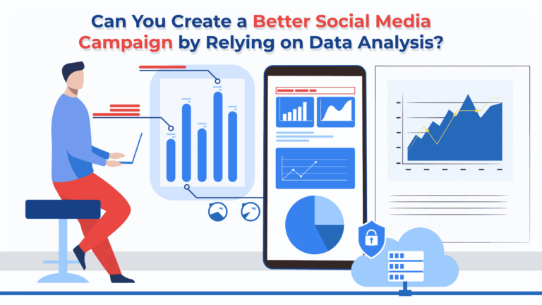 Can You Create a Better Social Media Campaign by Relying on Data Analysis?