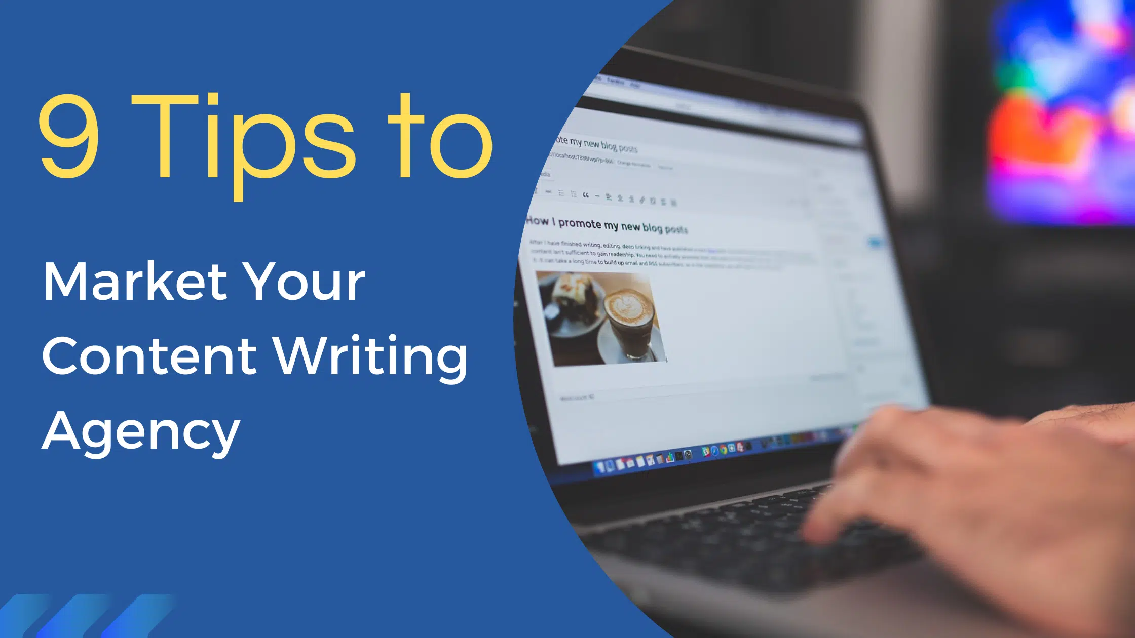 9 Tips to Market Your Content Writing Agency