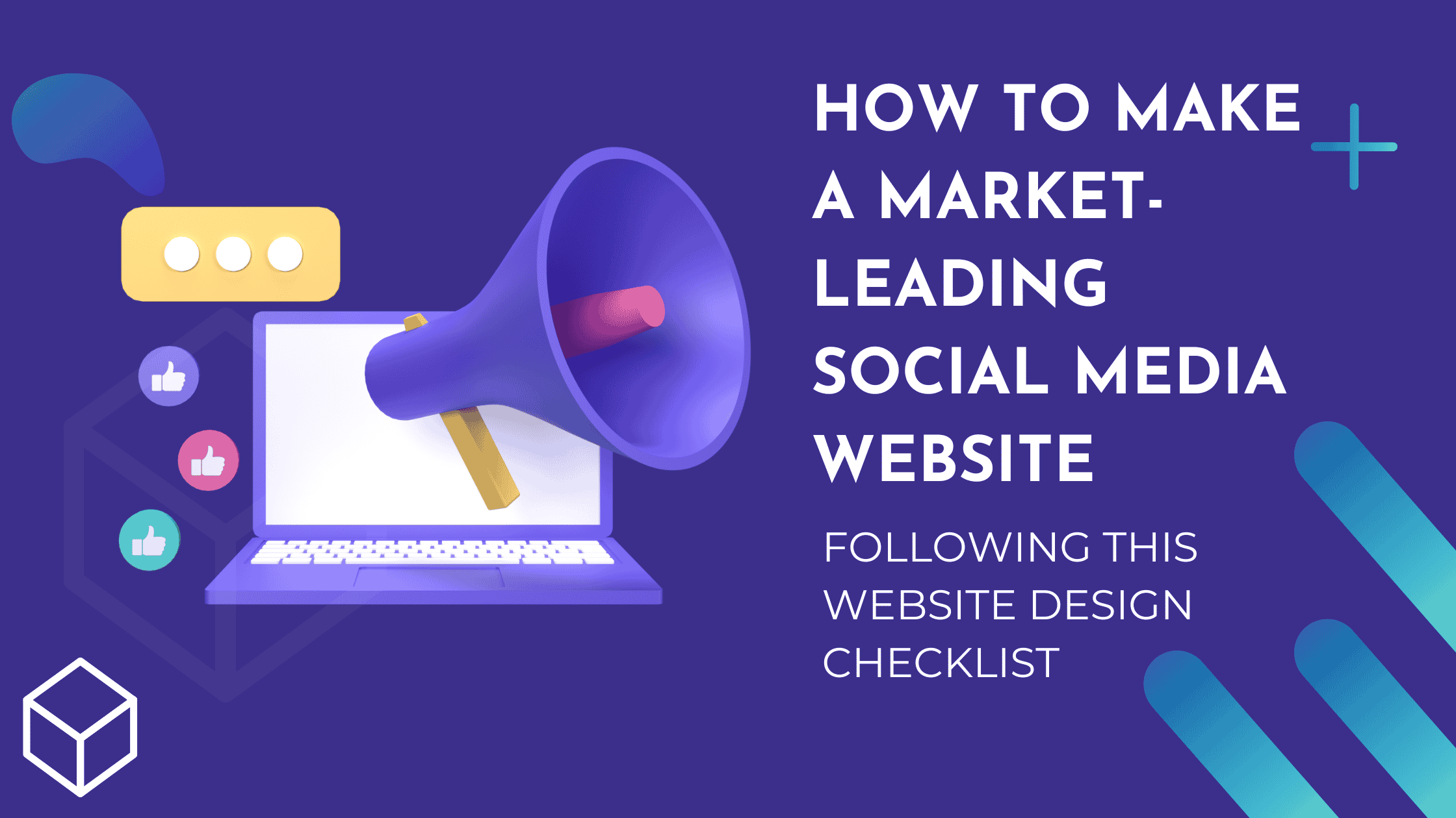 How to Make a Market-Leading Social Media Website, Following this Website Design Checklist