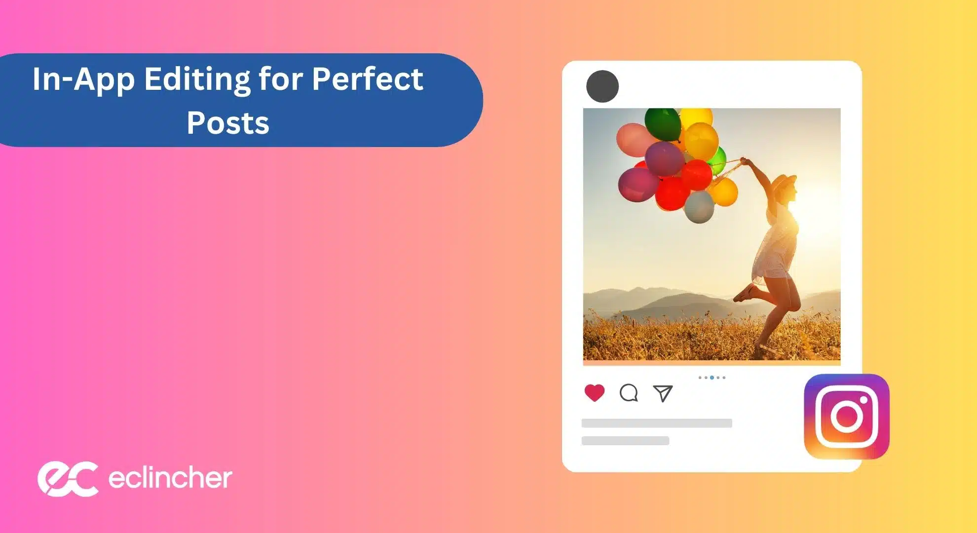 In-App Editing for Perfect Posts