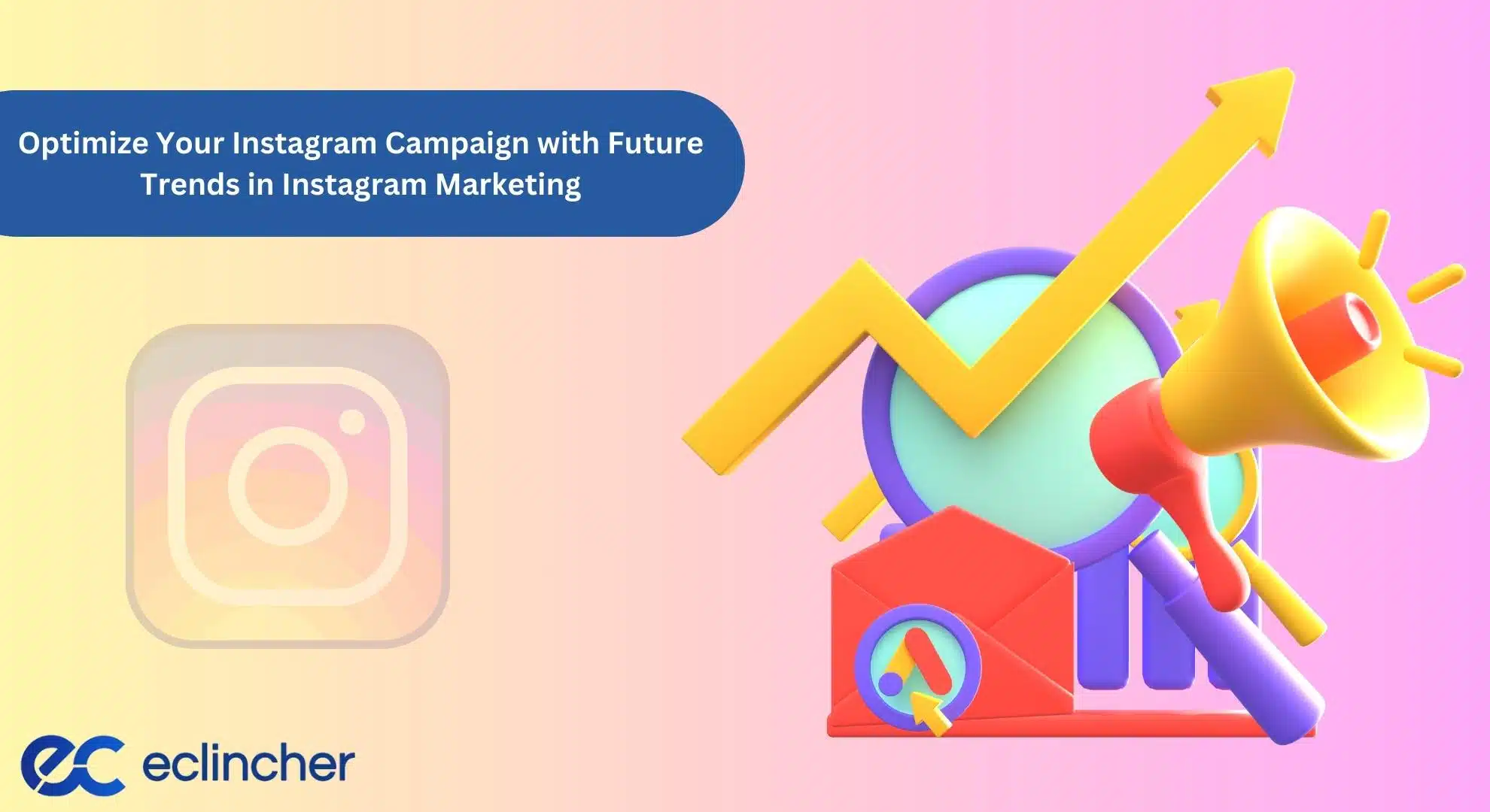 Optimize Your Instagram Campaign with Future Trends in Instagram Marketing