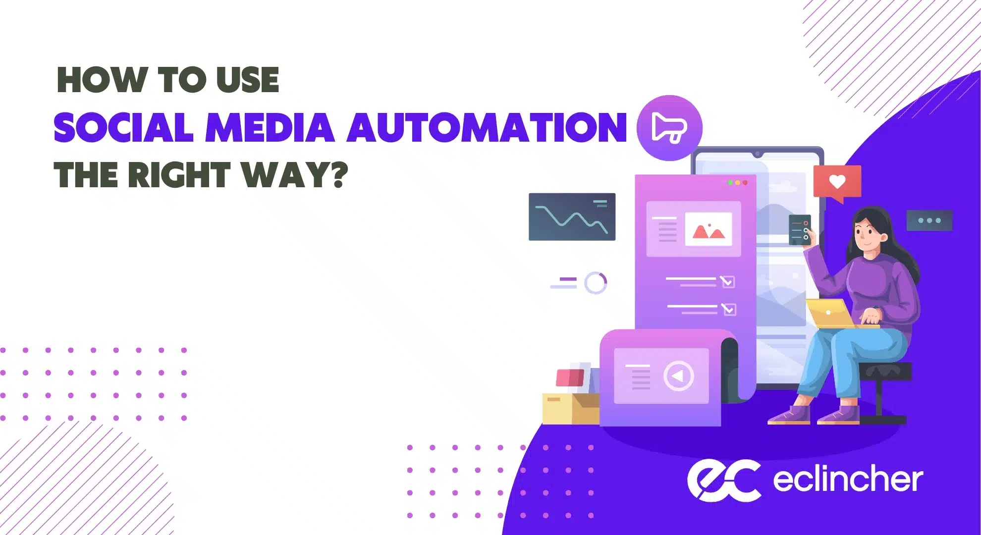 How To Use Social Media Automation The Right Way