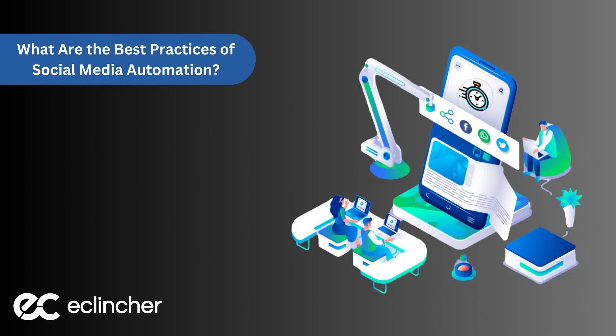 What Are the Best Practices of Social Media Automation