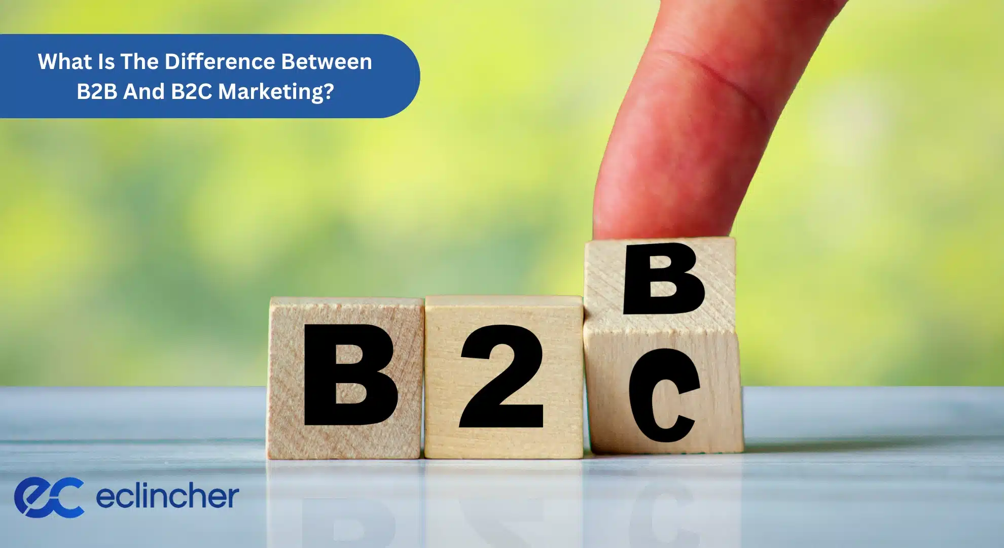 What Is The Difference Between B2B And B2C Marketing