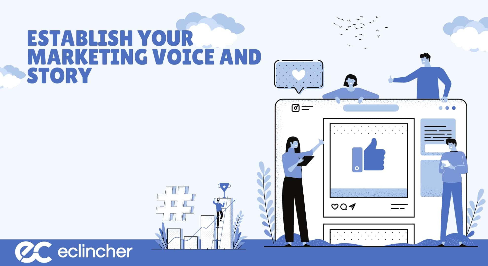 Establish Your Marketing Voice and Story, and Stay Consist