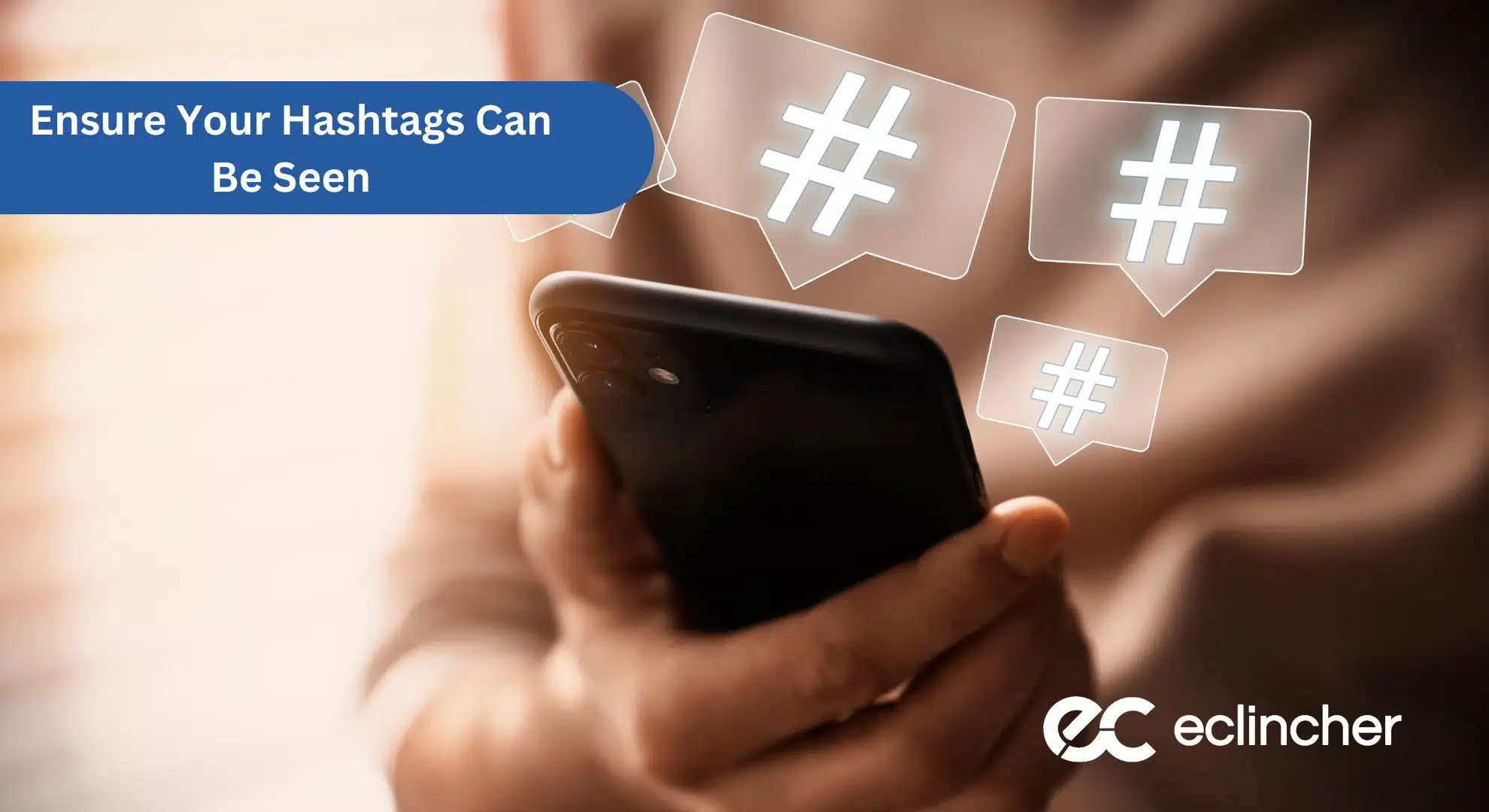 Ensure Your Hashtags Can Be Seen