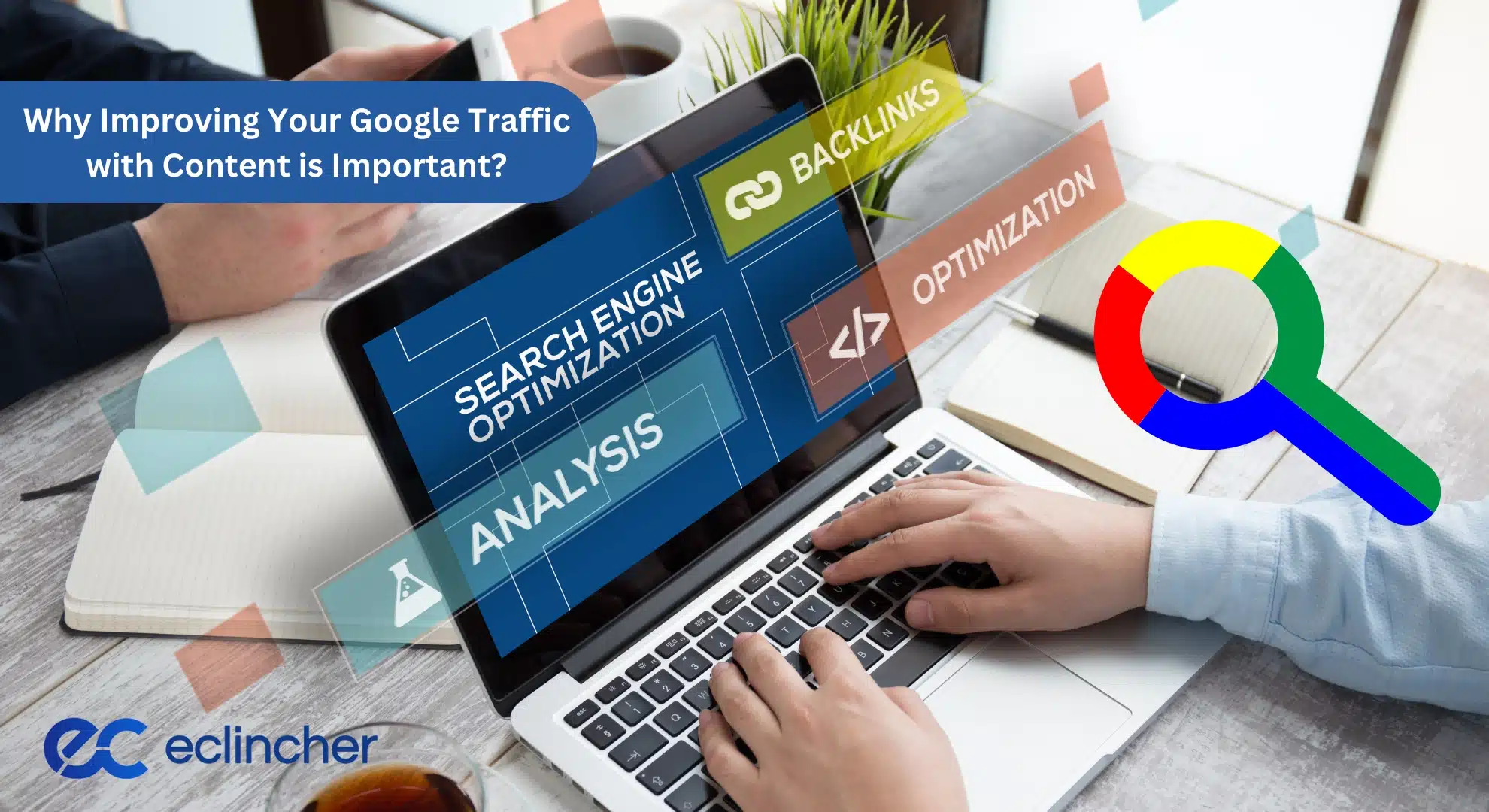 Why Improving Your Google Traffic with Content is Important?